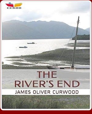 The River's EndŻҽҡ[ James Oliver Curwood ]