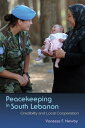 Peacekeeping in South Lebanon Credibility and Local Cooperation