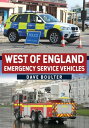 West of England Emergency Service Vehicles【電子書籍】[ Dave Boulter, MBE ]