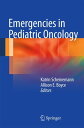 Emergencies in Pediatric Oncology【電子書籍】