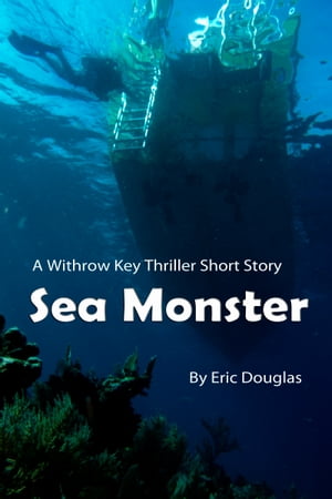 Sea Monster【電子書籍】[ Eric Douglas ]