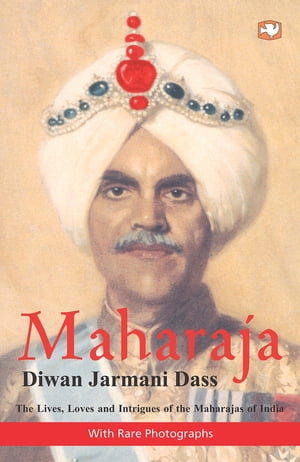 Maharaja【電子書籍】[ Diwan Jarmani Dass ]
