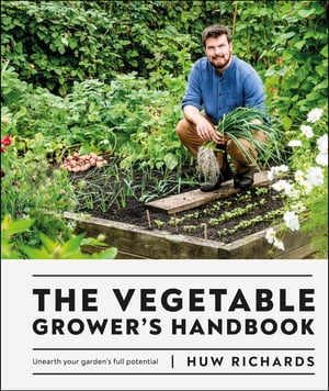 The Vegetable Grower's Handbook Unearth Your Garden's Full Potential