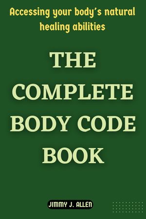 THE COMPLETE BODY CODE BOOK