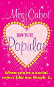 How to be Popular When You 039 re A Social Reject Like Me, Steph L【電子書籍】 Meg Cabot
