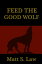 Feed The Good Wolf