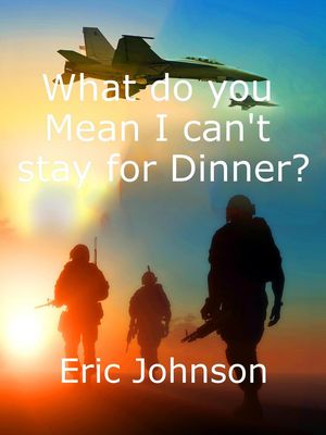 What Do You Mean I Can't Stay For Dinner? Alexei Karmarov, #2【電子書籍】[ Eric Johnson ]