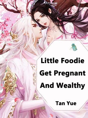 ŷKoboŻҽҥȥ㤨Little Foodie: Get Pregnant And Wealthy Volume 1Żҽҡ[ Tan Yue ]פβǤʤ146ߤˤʤޤ