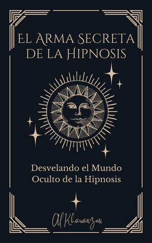 El Arma Secreta de la Hipnosis