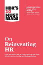 HBR 039 s 10 Must Reads on Reinventing HR (with bonus article People Before Strategy by Ram Charan, Dominic Barton, and Dennis Carey)【電子書籍】 Harvard Business Review