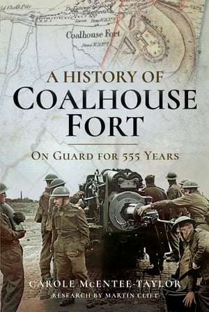A History of Coalhouse Fort On Guard for 555 Years【電子書籍】[ Carole Mcentee-Taylor ]