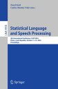 Statistical Language and Speech Processing 4th International Conference, SLSP 2016, Pilsen, Czech Republic, October 11-12, 2016, Proceedings【電子書籍】