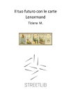 Il Tuo Futuro Con Le Carte Lenormand【電子書籍】[ Tiziana M. ]