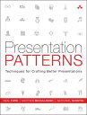 Presentation Patterns Techniques for Crafting Better Presentations【電子書籍】 Neal Ford