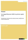 Leveraged Buyouts (LBO) in private equity deals Deal structure, risk structure and governance implications in LBO transactions