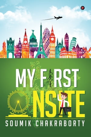 My First Onsite【電子書籍】[ Soumik Chakraborty ]