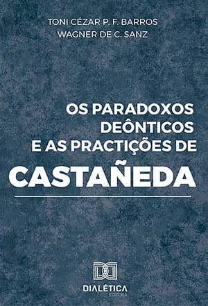 Os paradoxos deônticos e as practições de Castañeda