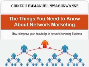 The Things You Need to Know About Network Marketing