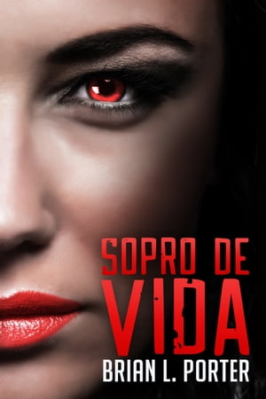 Sopro de Vida【電子書籍】[ Brian L. Porter