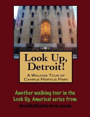 Look Up, Detroit! A Walking Tour of Campus Marti