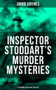 Inspector Stoddart's Murder Mysteries (4 Intriguing Golden Age Thrillers) Including The Man with the Dark Beard, Who Killed Charmian Karslake & The Crime at Tattenham Corner