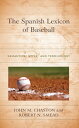 ŷKoboŻҽҥȥ㤨The Spanish Lexicon of Baseball Semantics, Style, and TerminologyŻҽҡ[ John M. Chaston ]פβǤʤ6,302ߤˤʤޤ