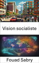 Vision socialiste D?voilement de l'?conomiste visionnaire, r?v?lant l'h?ritage de Leo Huberman