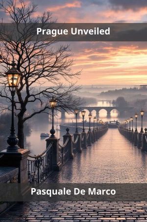 Prague UnveiledŻҽҡ[ Pasquale De Marco ]