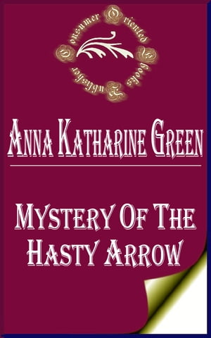 Mystery of the Hasty Arrow (Annotated)