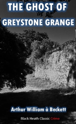 The Ghost of Greystone Grange