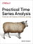 Practical Time Series Analysis Prediction with Statistics and Machine LearningŻҽҡ[ Aileen Nielsen ]