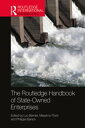 The Routledge Handbook of State-Owned Enterprises【電子書籍】