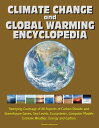 Climate Change and Global Warming Encyclopedia: Sweeping Coverage of All Aspects...