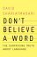 Don't Believe a Word: The Surprising Truth About Language