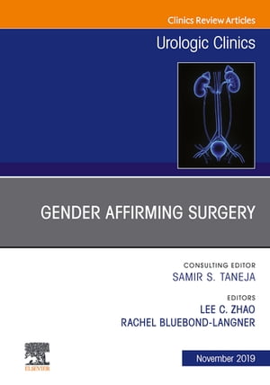 Considerations in Gender Reassignment Surgery, An Issue of Urologic Clinics