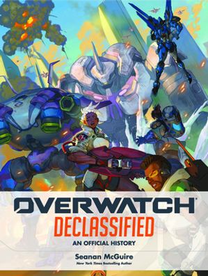 Overwatch: Declassified - An Official History