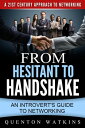 From Hesitant to Handshake: An Introvert's Guide to Networking