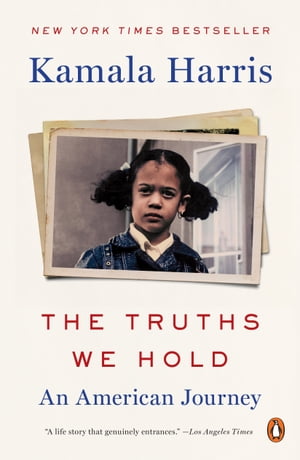 The Truths We Hold An American Journey【電子書籍】[ Kamala Harris ]