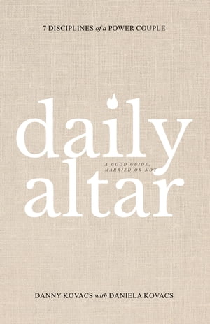 Daily Altar 7 Disciplines of a Power Couple