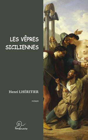 Les v?pres siciliennesŻҽҡ[ Henri Lh?ritier ]