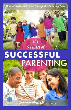 The 9 Pillars of Successful Parenting