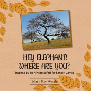 HEY ELEPHANT! WHERE ARE YOU?