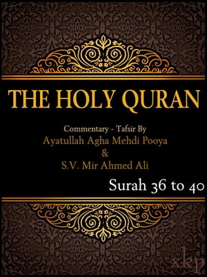 Tafsir Of Holy Quran Surah 36 To 40