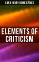 Elements of Criticism【電子書籍】 Lord Henry Home Kames