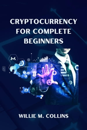 Cryptocurrency for complete beginners