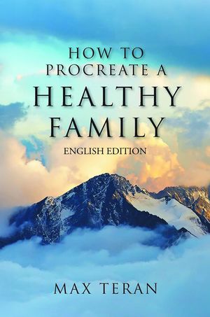 How To Procreate A Healthy Family (English Edition)