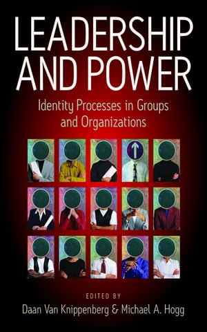 Leadership and PowerIdentity Processes in Groups and Organizations【電子書籍】