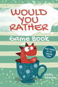 Would You Rather Game Book For Kids 6-12 Years Old【電子書籍】 Lucky Sammy