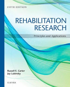 Rehabilitation Research Principles and ApplicationsŻҽҡ[ Russell Carter ]