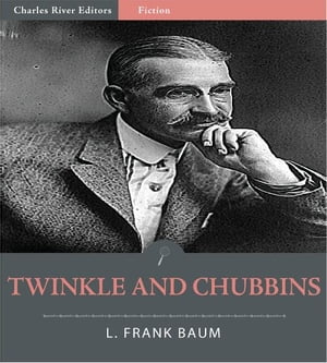 Twinkle and Chubbins (Illustrated Edition)【電